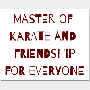 Master of Karate and Friendship Posters and Art